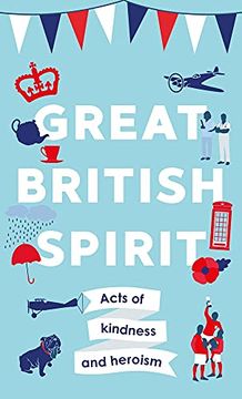 portada Great British Spirit: Acts of Kindness and Heroism (en Inglés)