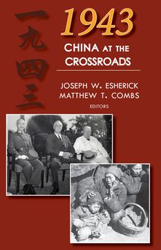 portada 1943: China at the Crossroads (en Inglés)