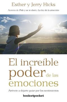 portada El Increible Poder de las Emociones (Books4Pocket): Atrévete a Dejarte Guiar por los Sentimientos (Books4Pocket Crec. Y Salud) (in Spanish)