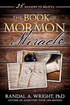 portada The Book of Mormon Miracle: 25 Reasons to Believe (en Inglés)
