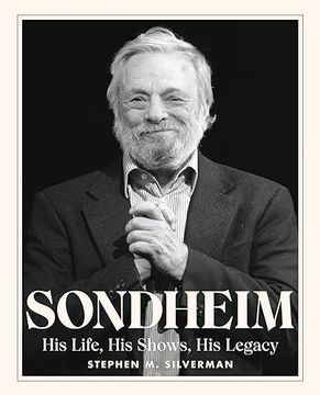 portada Sondheim: His Life, his Shows, his Legacy (en Inglés)
