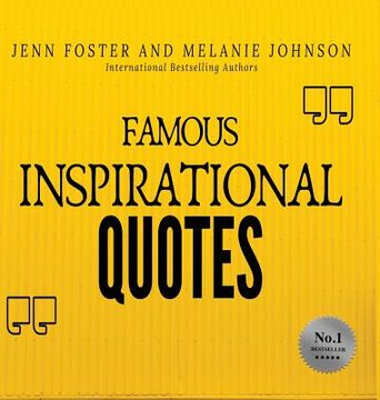 portada Famous Inspirational Quotes: Over 100 Motivational Quotes for Life Positivity (en Inglés)