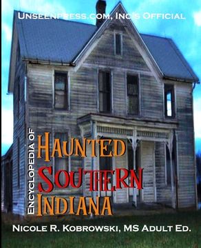 portada Unseenpress.com's Official Paranormal Guide to Southern Indiana (in English)