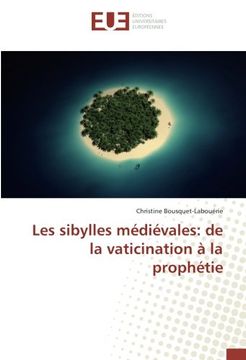 portada Les sibylles médiévales: de la vaticination à la prophétie (OMN.UNIV.EUROP.)
