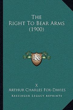 portada the right to bear arms (1900) (en Inglés)