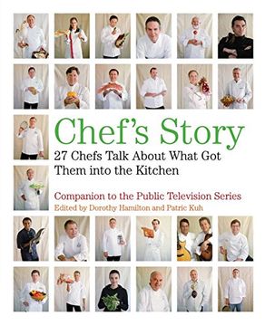 portada Chef's Story: 27 Chefs Talk About What got Them Into the Kitchen (en Inglés)