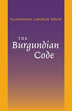 portada The Burgundian Code: Book of Constitutions or law of Gundobad- Additional Enactments (The Middle Ages Series) (en Inglés)