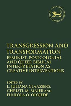 portada Transgression and Transformation: Feminist, Postcolonial and Queer Biblical Interpretation as Creative Interventions (The Library of Hebrew Bible (en Inglés)
