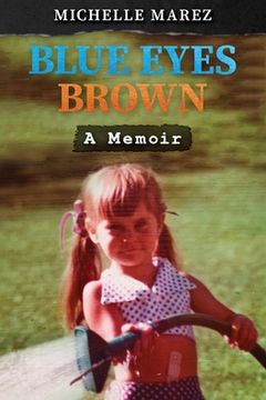 portada Blue Eyes Brown: A Memoir (en Inglés)
