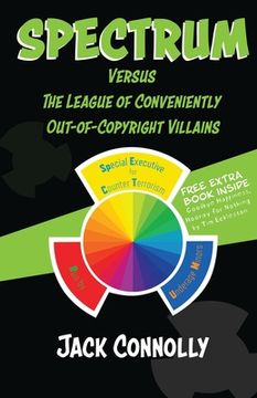 portada Spectrum Versus the League of Conveniently Out-of-Copyright Villains (en Inglés)