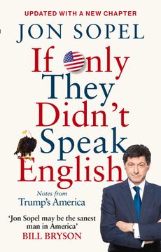 portada If Only They Didn't Speak English: Notes From Trump's America (in English)