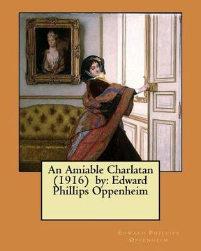 portada An Amiable Charlatan (1916) by: Edward Phillips Oppenheim (in English)