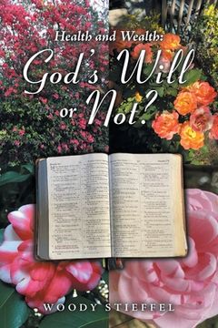 portada Health and Wealth: God's Will or Not? (en Inglés)