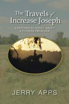 portada The Travels of Increase Joseph: A Historical Novel About a Pioneer Preacher (en Inglés)