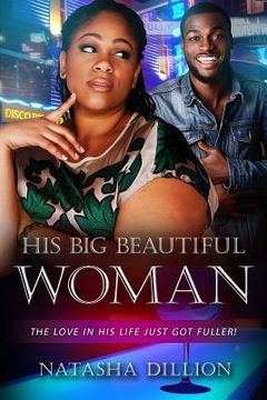 portada His Big Beautiful Woman: A BBW Millionaire African American Romance (en Inglés)