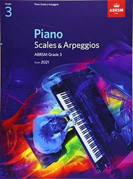 portada Piano Scales & Arpeggios, Abrsm Grade 3: From 2021 (Abrsm Scales & Arpeggios) (en Inglés)