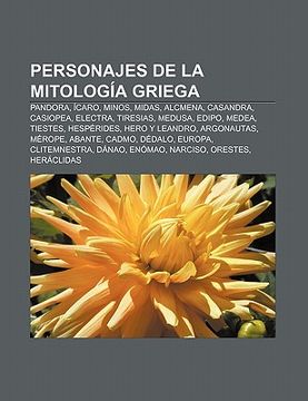 personajes de la mitolog a griega: pandora, caro, minos, midas, alcmena, casandra, casiopea, electra, tiresias, medusa, edipo, medea, tiestes