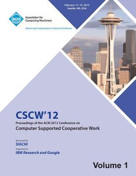 portada cscw 12 proceedings of the acm 2012 conference on computer supported work (v1) (en Inglés)
