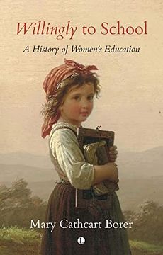 portada Willingly to School: A History of Women's Education (en Inglés)