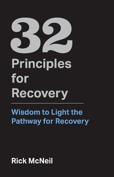 portada 32 Principles for Recovery: Wisdom to Light the Pathway for Recovery Volume 1 (en Inglés)