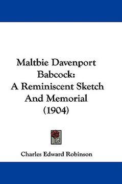 portada maltbie davenport babcock: a reminiscent sketch and memorial (1904) (en Inglés)