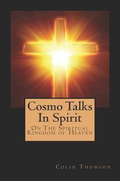 portada Cosmo Talks in Spirit: On the Spiritual Kingdom of Heaven (in English)