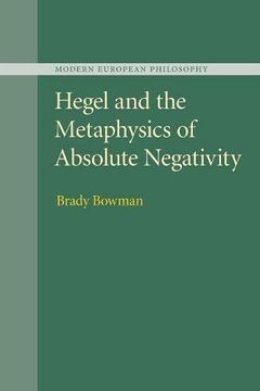 portada Hegel and the Metaphysics of Absolute Negativity (Modern European Philosophy) (in English)