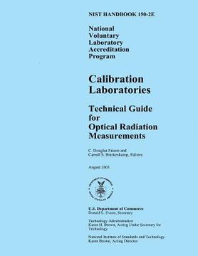 portada NIST HAndbook 150-2E: National Voluntary Laboratory Accreditation Program, Calibration Laboratories Technical Guide for Optical Radiation Me