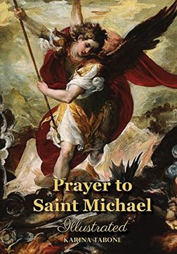 portada Prayer to Saint Michael: Illustrated (en Inglés)