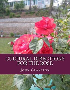 portada Cultural Directions For The Rose: or; How To Grow Roses