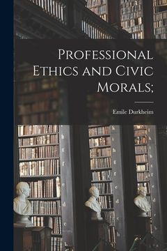 portada Professional Ethics and Civic Morals;