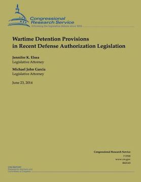 portada Wartime Detention Provisions in Recent Defense Authorization Legislation (en Inglés)