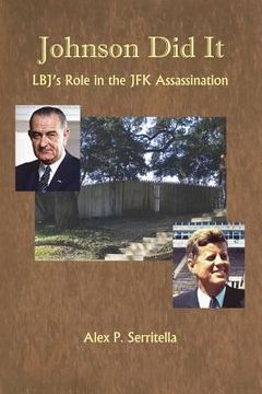 portada Johnson Did It: LBJ's Role in the JFK Assassination (en Inglés)