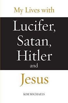 portada My Lives With Lucifer, Satan, Hitler and Jesus (en Inglés)