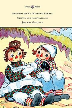 portada Raggedy Ann'S Wishing Pebble - Written and Illustrated by Johnny Gruelle (en Inglés)