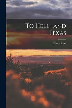 portada To Hell- and Texas (en Inglés)