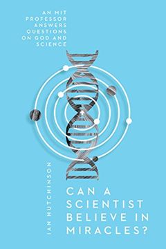 portada Can a Scientist Believe in Miracles? An mit Professor Answers Questions on god and Science (Veritas Books) (en Inglés)