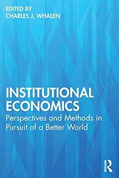 portada Institutional Economics: Perspectives and Methods in Pursuit of a Better World (en Inglés)