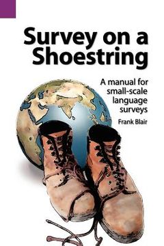 portada survey on a shoestring: a manual for small-scale language survey (en Inglés)