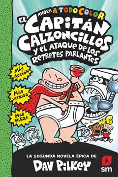 portada El Capitán Calzoncillos y el Ataque Retretes Parlantes