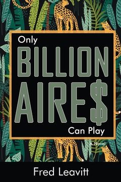 portada Only Billionaires Can Play (in English)
