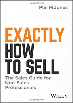 portada Exactly How to Sell: The Sales Guide for Non-Sales Professionals