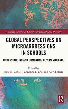 portada Global Perspectives on Microaggressions in Schools: Understanding and Combating Covert Violence (Routledge Research in Educational Equality and Diversity) (en Inglés)
