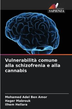 portada Vulnerabilità comune alla schizofrenia e alla cannabis (in Italian)