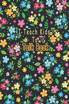 portada I Teach Kids to Talk Back: Speech Language Pathologist, Gift for Speech-Language Pathologist, Speech Therapy Assistants 