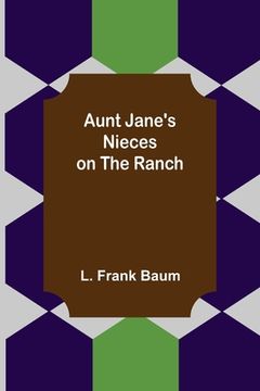 portada Aunt Jane's Nieces on the Ranch (en Inglés)