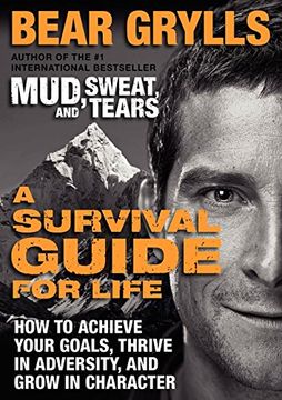 portada A Survival Guide for Life: How to Achieve Your Goals, Thrive in Adversity, and Grow in Character