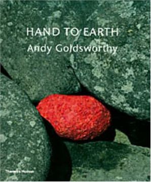 portada Hand To Earth: Andy Goldsworthy: Sculpture 1976-1990