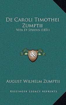 portada De Caroli Timothei Zumptii: Vita Et Studiis (1851) (in Latin)
