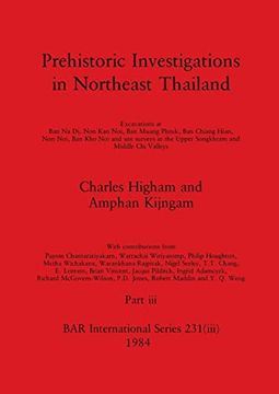 portada Prehistoric Investigations in Northeast Thailand, Part Iii: Excavations at ban na di, non kao Noi, ban Muang Phruk,. (Bar International) (en Inglés)